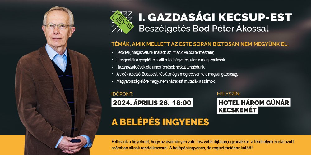I. Gazdasági Kecsup-Est Bod Péter Ákossal